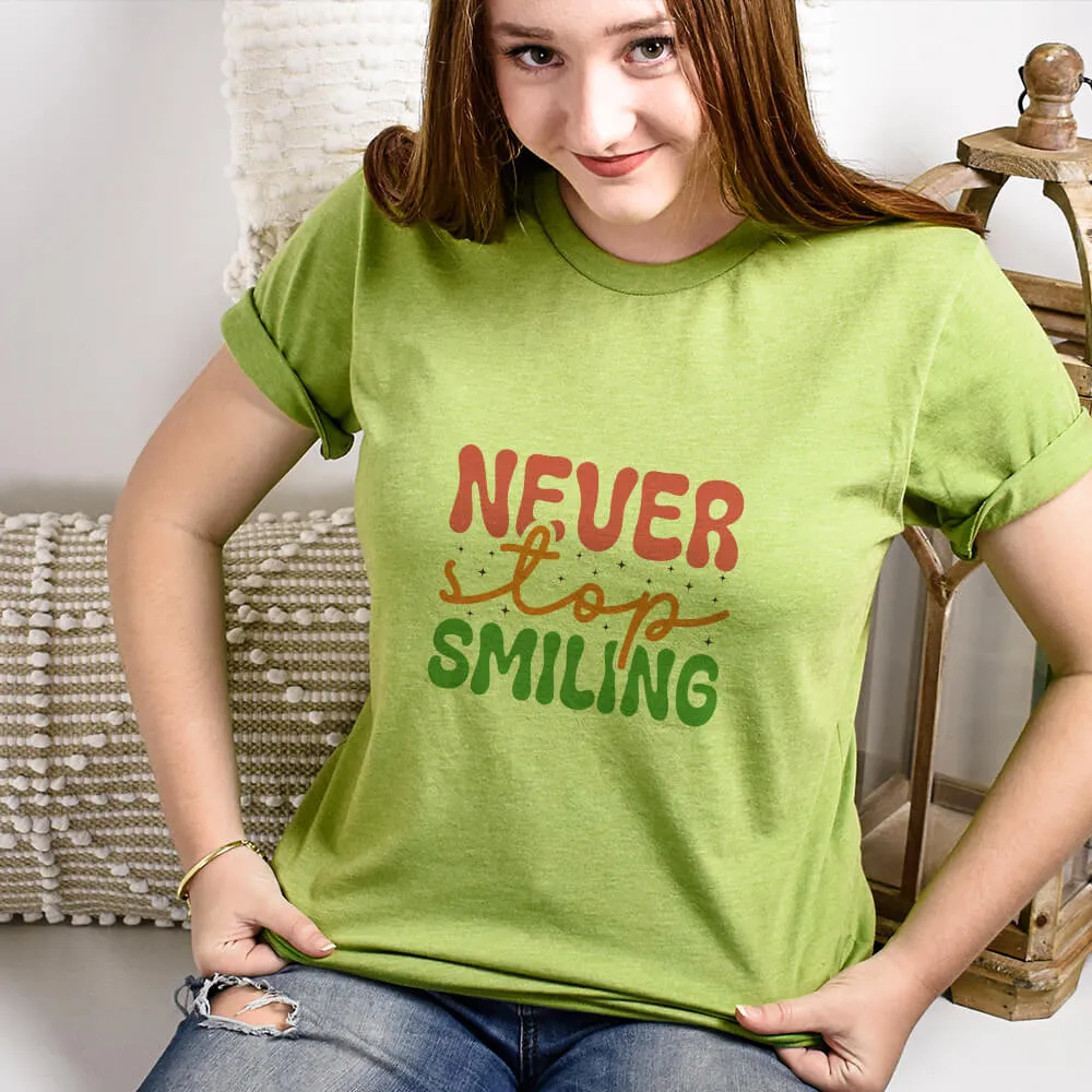 Never Stop Smiling DTF Transfer